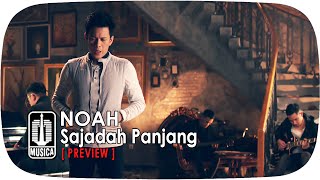 Watch NOAH - Sajadah Panjang [Preview] Video