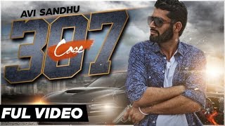 Watch Latest Punjabi Song || Case 307 || Avi Sandhu Video