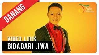 Watch Danang - Bidadari Jiwa | Official Video Lirik Video