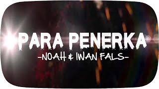 Watch NOAH & Iwan Fals - Para Penerka (Lyric Video) Video