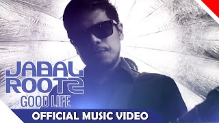 Watch Jabalrootz - Good Life - Official Music Video Video