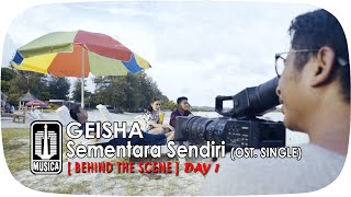 Watch GEISHA - Sementara Sendiri (OST. SINGLE) | Behind The Scene - Day 1 Video