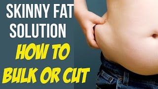 Watch THE BEST SKINNY FAT SOLUTION IN 3 STEPS | How to BULK or CUT for Skinny Fat ? | Abhinav Mahajan Video