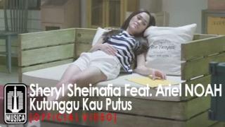 Watch Sheryl Sheinafia Feat. Ariel NOAH - Kutunggu Kau Putus (Official Video) Video