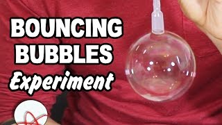 Watch Amazing Science Experiments | Bouncing Bubbles Experiment Video