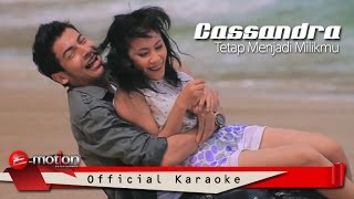 Watch Cassandra  - Tetap Menjadi Milikmu (Official Karaoke) Video