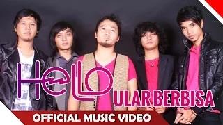 Watch Hello - Ular Berbisa (Official Music Video) Video