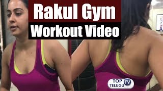 Watch Rakul Gym Video | Celebrities WORKOUTS | Top Telugu TV | Rakul Preet Singh Video