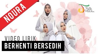 Watch Noura - Berhenti Bersedih | Video Lirik Video