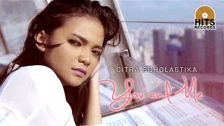 Watch Citra Scholastika - You & Me (Love & Kiss) Video