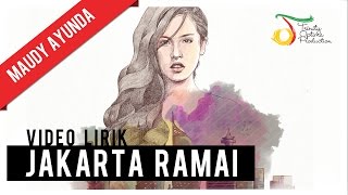 Watch Maudy Ayunda - Jakarta Ramai | Official Video Lirik Video