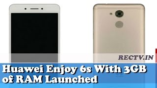 Watch Huawei Enjoy 6s With 3GB of RAM Launched  || Latest gadget news updates Video