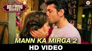 Watch Mann Ka Mirga 2 - Bollywood Dairies | Noora Sisters | Raima Sen, Vineet Singh & Ashish Vidhyarthi Video