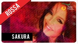 Watch Rossa - Sakura (Official Video Clip) Video
