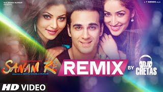Watch SANAM RE REMIX Video Song | DJ Chetas | Pulkit Samrat, Yami Gautam | Divya Khosla Kumar Video