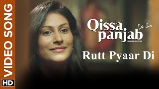 Watch Rutt Pyaar Di Song - Qissa Panjab (2015) | Manna Mand Video
