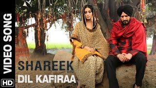Watch Dil Kafiraa [Latest Punjabi Video Song] - Shareek (2015) | Jimmy Sheirgill, Mahie Gill | Mickey Singh Video