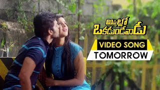 Watch Appatlo Okadundevadu Movie Songs - Tomorrow Full Video Song - Sree Vishnu, Nara Rohit, Tanya Hope Video