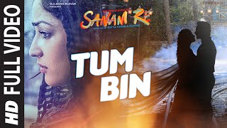 Watch TUM BIN Full Video Song | SANAM RE | Pulkit Samrat, Yami Gautam, Divya Khosla Kumar Video