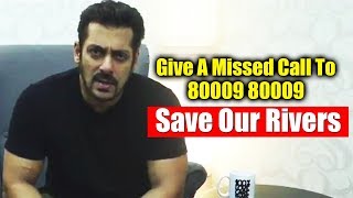 Watch Salman Khan Makes An APPEAL To All Indians To Save Rivers - Watch Video Video