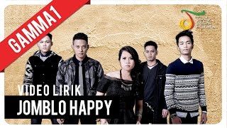 Watch Gamma1 - Jomblo Happy | Official Video Lirik Video