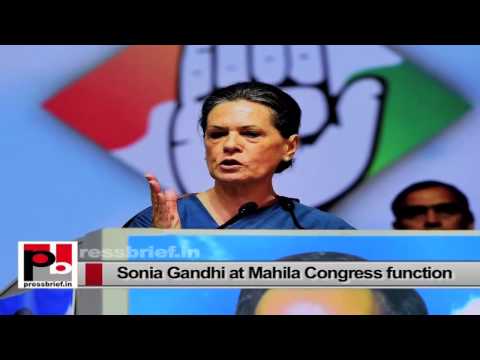 Watch Sonia Gandhi attacks Modi govt at Mahila Congress function Video