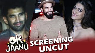 Watch OK JAANU Screening | Full HD Video | Ranveer Singh, Kriti Sanon, Aditya, Shraddha Kapoor Video