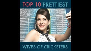 Watch Top 10 Prettiest Wives of Cricketers Video
