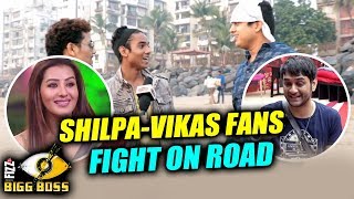 Watch Shilpa Shinde And Vikas Gupta FANS FIGHT On Road | Bigg Boss 11 Video