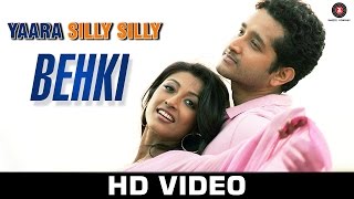 Watch Behki Song - Yaara Silly Silly (2015) | Ankit Tiwari | Paoli Dam & Parambrata Chatterjee | Mehak & Shadaab Video