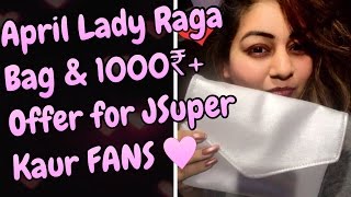 Watch Lady Raga bag April - EXCLUSIVE JSuper Kaur FANS OFFER worth Rs. 1000 | HURRY Only for 10 Days Video