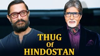 Watch Amitabh Bachchan To Play Aamir Khan's Father In Thugs Of Hindostan Video