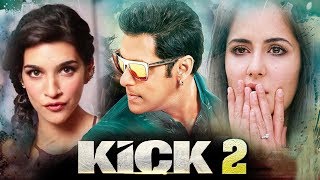 Watch Kriti Sanon REACTION On Salman's KICK 2, Katrina Kaif Kicked Out From Salman's Next Film Video