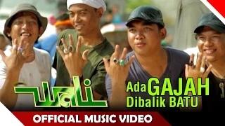Watch Wali - Ada Gajah Dibalik Batu (Official Music Video) Video