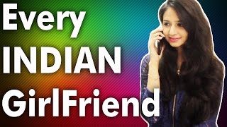 Watch Every INDIAN GIRLFRIEND Be Like (ft. The Funkyites) || THE CRAZZY STREET Video