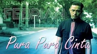 Watch Febrian - Pura Pura Cinta (Official Music Video) Video
