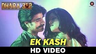 Watch Ek Kash - Dhara 302 | Sahil Multy Khan | Avik Chatterjee & Vertika Shukla | Rufy Khan & Dipti Dhotre Video