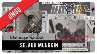 Watch UNGU - Sejauh Mungkin (Official Video Clip) Video