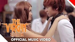 Watch The Virgin - Sedetik (Official Music Video) Video
