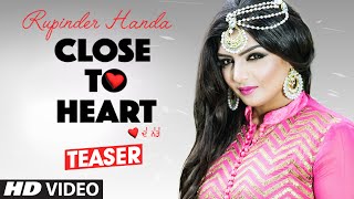 Watch CLOSE TO HEART (SONG TEASER) | RUPINDER HANDA Video