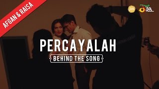 Watch Afgan & Raisa - Percayalah (Behind the song) Video