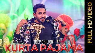Watch New Punjabi Songs || KURTA PAJAMA || DEEP DHILLON Video