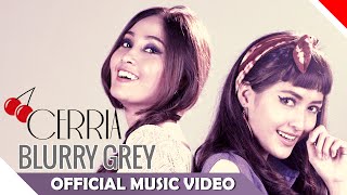 Watch Cerria - Blurry Grey - Official Music Video Video