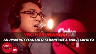 Watch 'Moner Manush' - Anupam Roy Feat. Satyaki Banerjee & Babul Supriyo - Coke Studio@MTV Season 4 Video