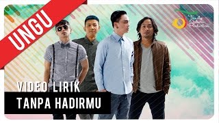 Watch UNGU - Tanpa Hadirmu | Video Lirik Video
