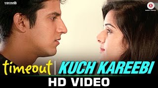 Watch Kuch Kareebi Song - Time Out (2015) | Sandesh Shandilya | Chirag Malhotra, Pranay Pachauri & Kaamya Sharma Video