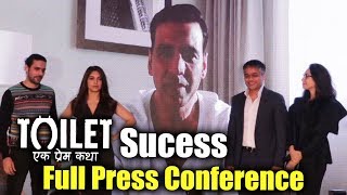 Watch UNCUT - Toilet Ek Prem Katha Success Press Conference - Akshay Kumar, Bhumi Pednekar Video