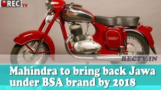 Watch Mahindra to bring back Jawa under BSA brand by 2018  ll latest automobile news updates Video