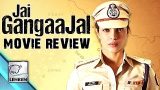 Watch 'Jai Gangaajal' Movie Review | Priyanka Chopra | Prakash Jha Video