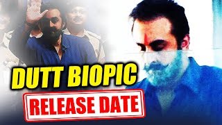 Watch Ranbir Kapoor's DUTT BIOPIC Release Date Announced Video